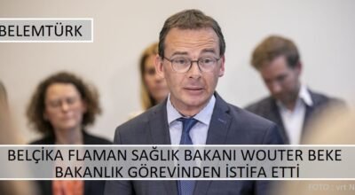 Belçika Flaman Sağlık Bakanı Wouter Beke istifa etti