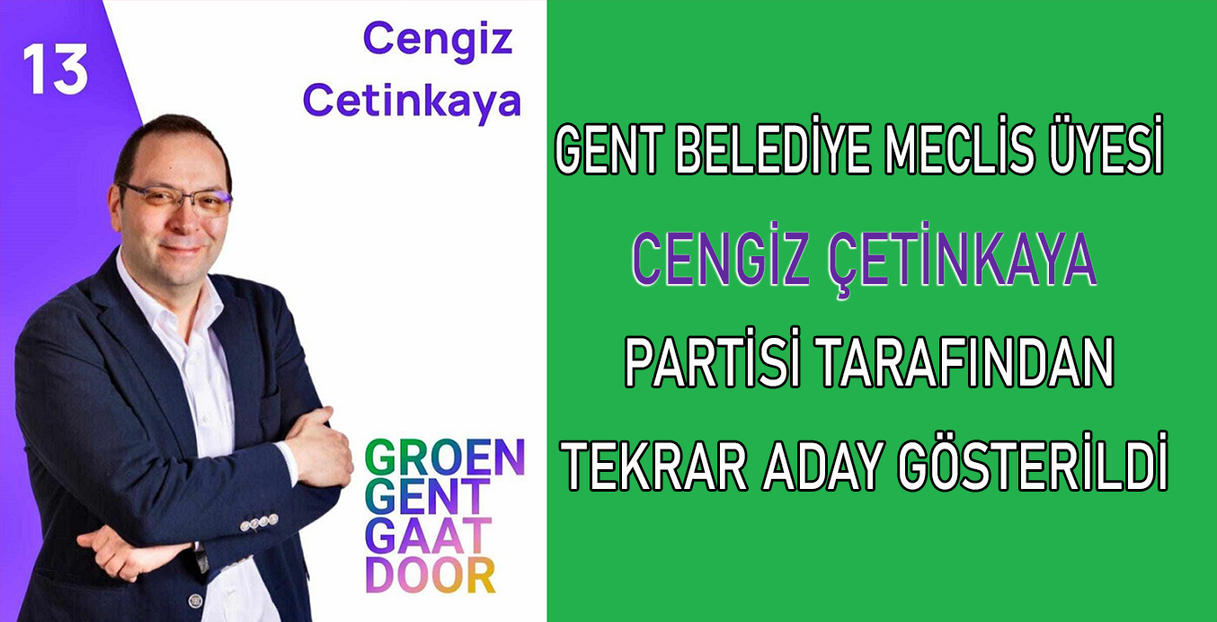 Gent belediye meclis üyesi Cengiz Çetinkaya’yı partisi tekrar aday gösterdi