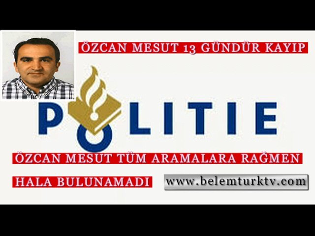 ÖZCAN MESUT 13 GÜNDÜR KAYIP