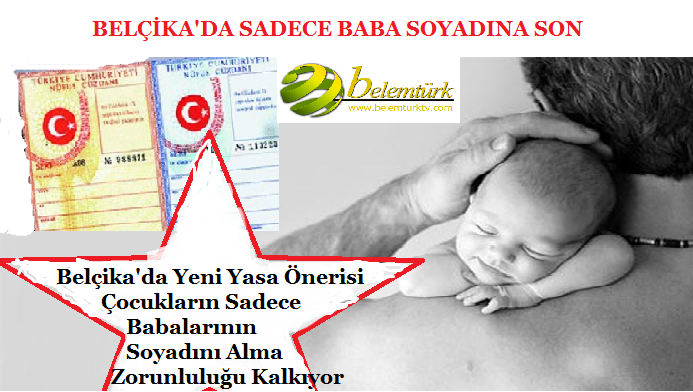 BELÇİKA’DA SADECE BABA SOYADINA SON