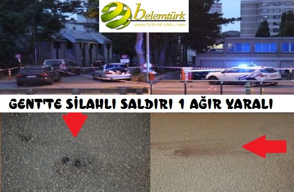 Gent’te Silahlı Saldırı 1 Kişi Ağır Yaralı