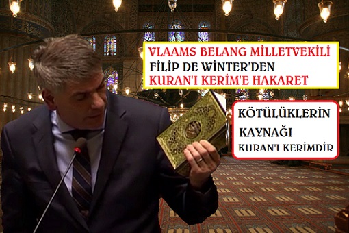 Vlaams Belang Milletvekili Filip Dewinter Bütün Kötülüklerin Kaynağı  Kur’an-ı Kerim’dir