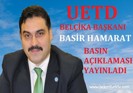 UETD Belçika Başkanı Basir HAMARAT Vatandaşları “İslamafobi”ye Karşı Uyardı