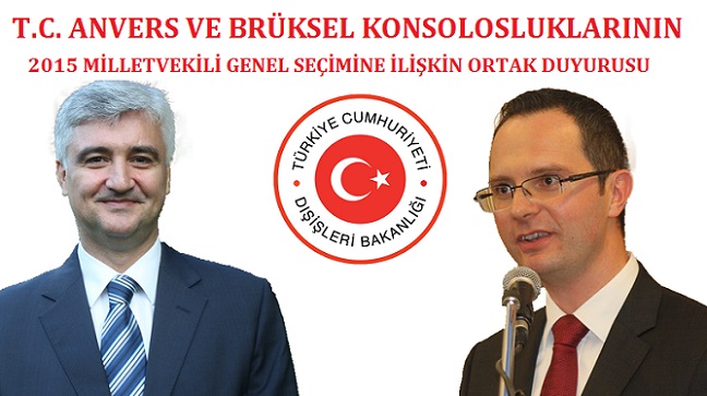 T.C. Anvers Ve Brüksel Başkonsoloslukları 2015 Milletvekili Genel Seçimine İlişkin Ortak Duyurusu