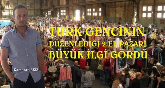 İlk Defa Bir Türk Gencinin Düzenlediği 2. El Pazarı Büyük İlgi Gördü