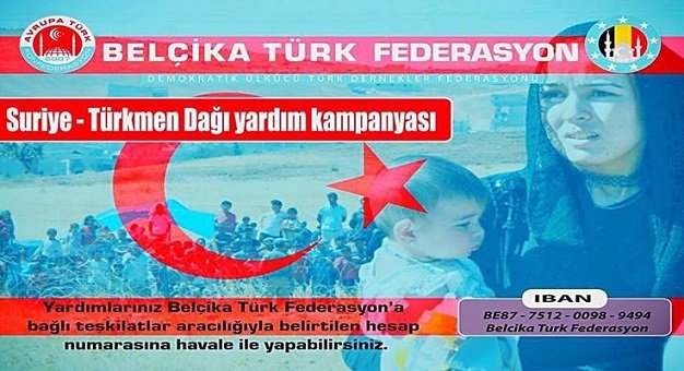 BELÇİKA TÜRK FEDERASYONU “ SURİYE – TÜRKMEN DAĞI YARDIM KAMPANYASI” BAŞLATTI