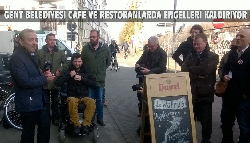 GENT BELEDİYESİ CAFE VE RESTORANLARDA ENGELLERİ KALDIRIYOR !