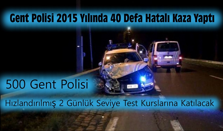 500 GENT POLİSİ HIZLANDIRILMIŞ 2 GÜNLÜK SÜRÜCÜ SEVİYE BELİRLEME VE ARTTIRMA TEST KURSLARINA KATILACAK !