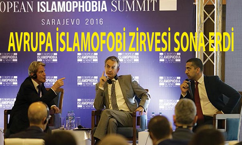 AVRUPA İSLAMOFOBİ ZİRVESİ SONA ERDİ !