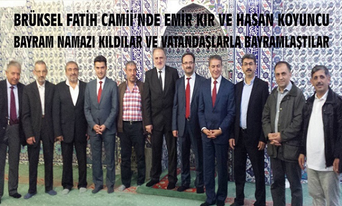 EMİR KIR VE HASAN KOYUNCU BRÜKSEL FATİH CAMİİ’NDE VATANDAŞLARLA BAYRAMLAŞTI !
