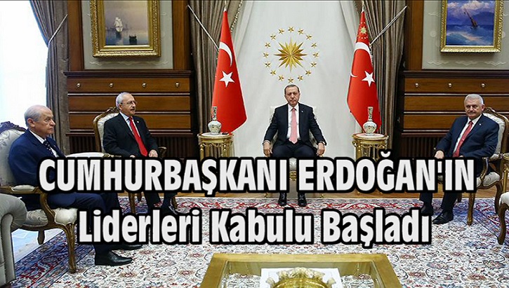 CUMHURBAŞKANI ERDOĞAN’IN LİDERLERİ KABULÜ BAŞLADI