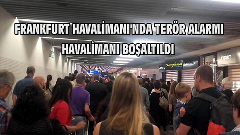 Frankfurt Havalimanı’nda Terör Alarmı! Havalimanı Boşaltıldı