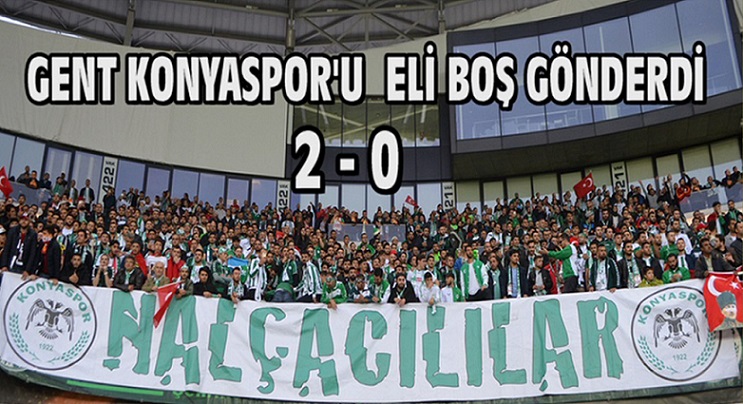 GENT İLK YARIDA BULDUĞU  GOLLERLE KONYASPORU 2-0  YENDİ (Görüntülü)