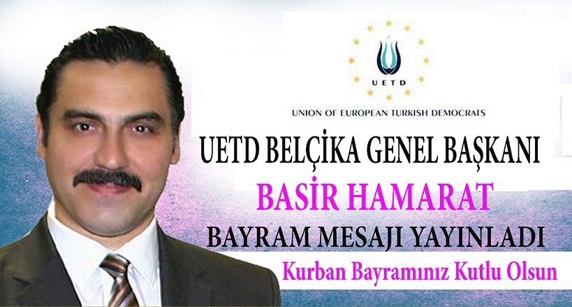 UETD BELÇİKA GENEL BAŞKANI HAMARAT, KURBAN BAYRAMI MESAJI YAYINLADI