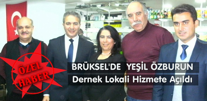 Brüksel’de  “Yeşil Özburun”  Dernek Lokali  Hizmete  Açıldı