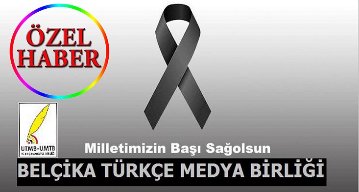 Belçika Türkçe Medya Birliği (BTMB) ; Yüreğimiz  Yanıyor, Vahşeti Kınıyoruz