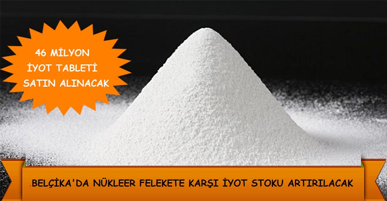 Belçika’da, Nükleer Felakete Karşı İyot Stoku Artırılacak