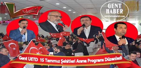 Gent UETD “15 Temmuz Şehitleri Anma Programı” Düzenledi. Eski Refah Partisi Milletvekili Şevki Yımaz’ın Konuşması Ayakta Alkışlandı