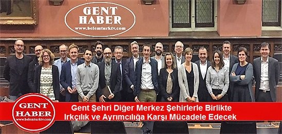 Gent Belediyesi Diğer Merkez Şehirlerle Birlikte Irkçılık ve Ayrımcılığa Karşı Mücadele Edecek