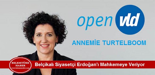 Belçikalı Siyasetçi Erdoğan’ı Mahkemeye Veriyor