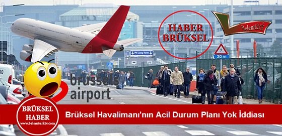 Brüksel Havalimanı’nın Acil Durum Planı Yokmu?