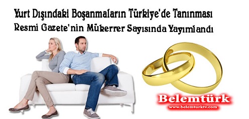 Yurt dışındaki boşanmaların Türkiye’de tanınması ile ilgili karar, Resmi Gazete’nin mükerrer sayısında yayımlandı