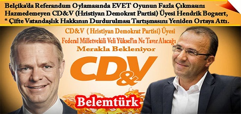 Belçika CD&V (Flaman Hristiyan Demokratlar Partisi) Vekillerinden Şok Karar