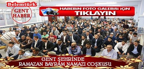 Gent Şehrinde Bayram Namazı Coşkusu