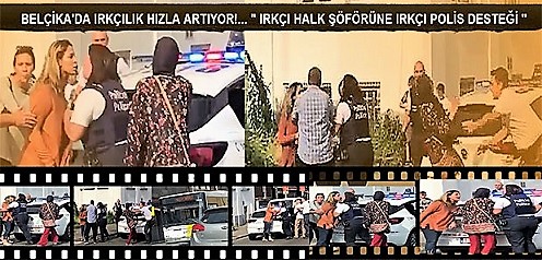 Belçika’da Irkçı Halk Otobüs Şöförüne “Irkçı Polis Desteği” ( Görüntülü )