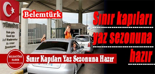 Sınır Kapıları Yaz Sezonuna Hazır