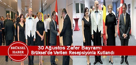 30 Ağustos Zafer Bayramı Brüksel Büyükelçiliği’nde verilen resepsiyonla kutlandı