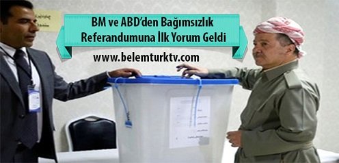 BM ve ABD’den Bağımsızlık Referandumuna İlk Yorum Geldi