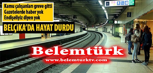 Belçika’da Kamu Çalışanları Greve Gitti. Ulaşım ve Hastane Gibi Hizmetler Aksıyor!