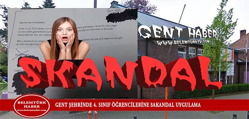 Gent Şehrinde  4 . Sınıf Öğrencilerine Skandal Uygulama