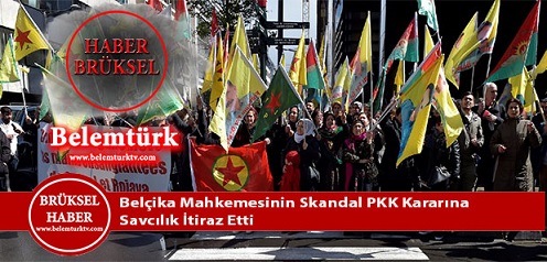 Belçika Mahkemesinin Skandal PKK Kararına, Savcılık İtiraz Etti