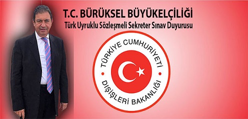 T.C. Brüksel Büyükelçiliği, Türk Uyruklu Sözleşmeli Sekreter Sınav Duyurusu