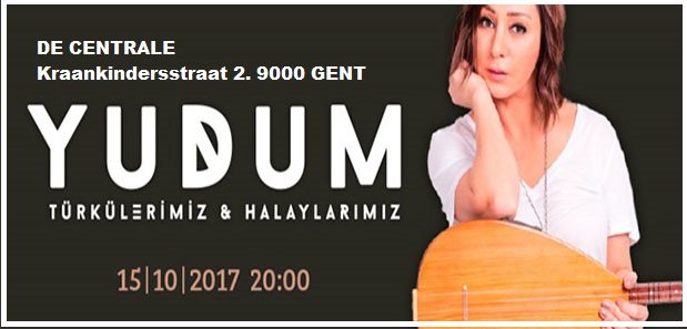 GENT DE CENTRALE KÜLTÜR MERKEZİNDE YUDUM KONSERİ