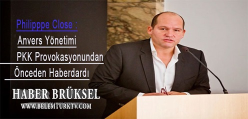 Brüksel Belediye Başkanı Philippe Close : Anvers Yönetimini PKK Provokasyonuna Karşı Uyardık