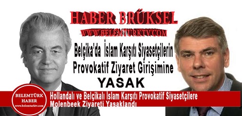 Belçika’da İslam Karşıtı Siyasetçilerin Provokatif Ziyaret Girişimine Yasak