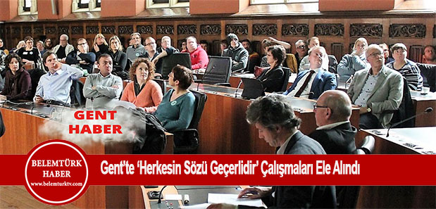 Gent’te ‘Herkesin Sözü geçerlidir’ çalışmaları ele alındı