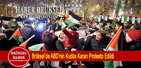 Brüksel’de ABD’nin Kudüs kararı protesto edildi