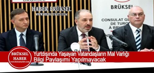 Yurt Dışında Yaşayan Vatandaşların Gayrimenkul, mal varlığı konularında bilgi paylaşımı yapılmayacak