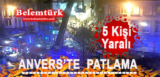 Belçika’nın Anvers Şehrinde Patlama! İlk Belirlemelere Göre 5 Yaralı Var
