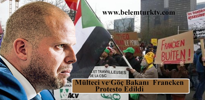 Belçika’da Mülteci ve Göç Bakanı Francken Protesto Edildi