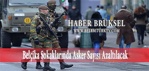 Belçika sokaklarındaki asker sayısı azaltılacak