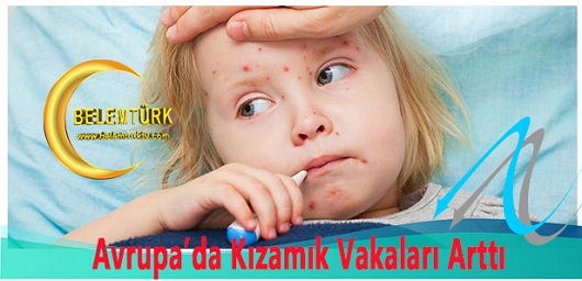 Avrupa’da kızamık vakaları yüzde 400 arttı