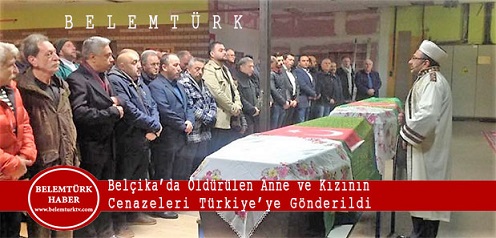 Belçika’da Öldürülen Giresunlu Anne Ve Kızının Cenazeleri Türkiye’ye Gönderildi