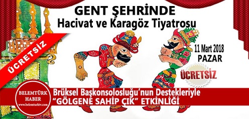 Gent’te, T.C.Brüksel Büyükelçiliği Eğitim Müşavirliğince Hacivat –Karagöz Tiyatrosu ve Gölge Oyunu  Sahnelenecek