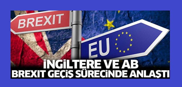 AB ve İngiltere Brexit geçiş sürecinde anlaştı