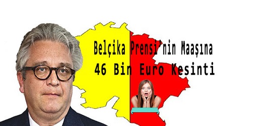 Belçika Prensi’nin maaşına 46 bin euro kesinti